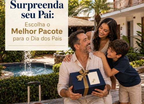 Surpreenda seu Pai: Escolha o Melhor Pacote para o Dia dos Pais
